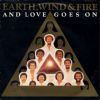 Earth, Wind & Fire - And Love Goes On