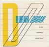 Duran Duran - Is There Something I Should Know