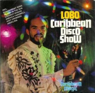 Lobo The Caribbean Disco Show album cover