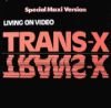 Trans X Living On Video album cover