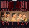 Roberto Jacketti & The Scooters So I Say album cover