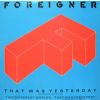 Foreigner - That Was Yesterday