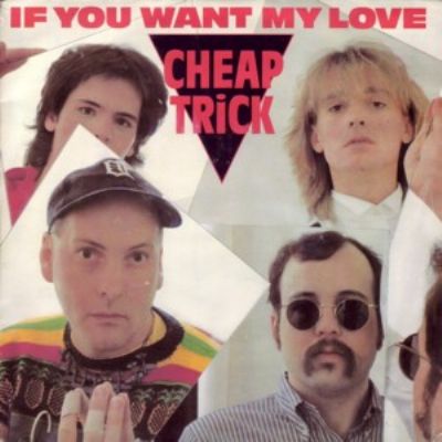 Cheap Trick If You Want My Love album cover