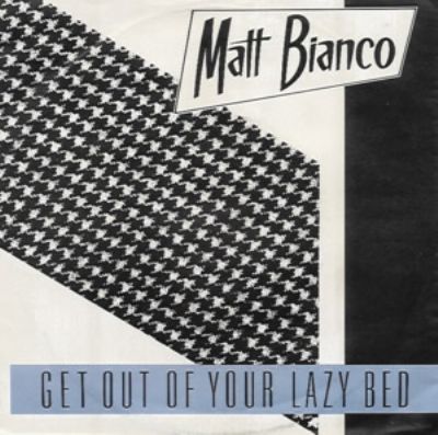 Matt Bianco Get Out Of Your Lazy Bed album cover