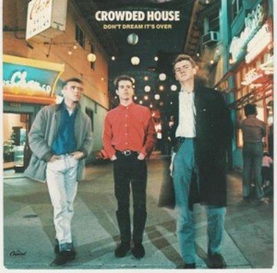 Crowded House Don't Dream It's Over album cover