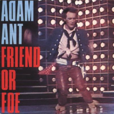 Adam Ant Friend Or Foe album cover