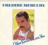 Freddie Mercury I Was Born To Love You album cover