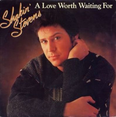 Shakin' Stevens A Love Worth Waiting For You album cover