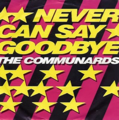 Communards Never Can Say Goodbye album cover