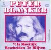 Peter Blanker 't Is Moeilijk Bescheiden Te Blijven album cover