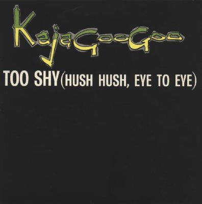 Kajagoogoo Too Shy album cover